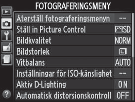 G-knapp 2 Markera ikonen för den aktuella menyn.