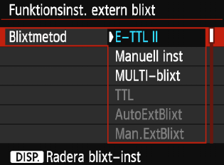 3 Ställa in blixtenn Blixtmetod Med en extern Speedlite kan du välja den blixtmetod som passar din blixtfotografering.