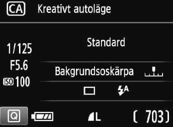 C Fotografera med kreativt autoläge Slutartid Bländarvärde ISO-tal (3) (1) (2) (4) Batterikontroll Bildregistreringskvalitet Möjligt antal bilder Genom att trycka på knappen <Q> kan du ställa in