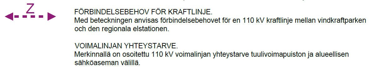 Behovet av elstation och kraftledningar samt deras läge påverkas av mera omfattande elöverföringslösningar på planområdet. Beteckningarna är därför riktgivande.