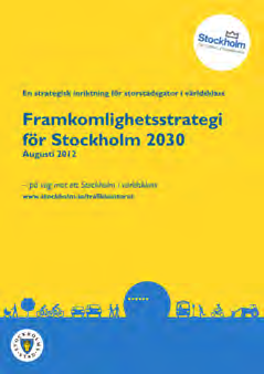 BAKGRUND 1.3 Planeringsförutsättningar Stockholms stad har ett antal vägledande dokument som ska genomsyra planeringen av stadens framtida utveckling.