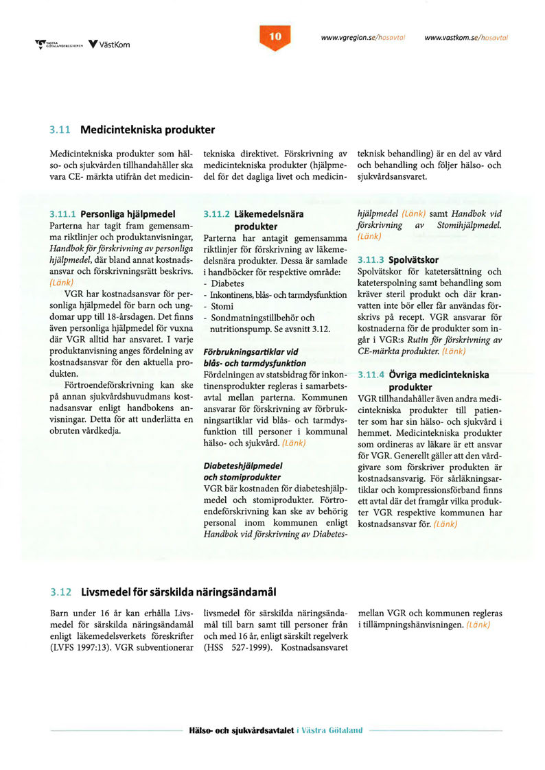 www.vgregion.se/hosavtol www.vastkom.se/hosavtal 3.