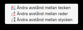 Avstånd Visa onlinehjälpen Möjligheten att byta avstånd är endast tillgänglig när du arbetar i Microsoft Word.