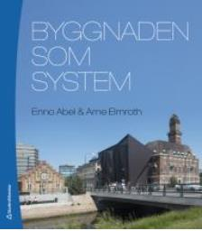 Litteraturtips Byggnaden som system, E. Abel & A.