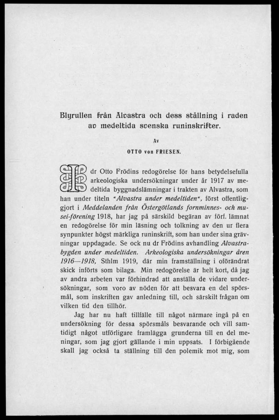 Blyrullen från Aloastra och dess ställning i raden ao medeltida soenska runinskrifter. Av OTTO von FRIESEN.