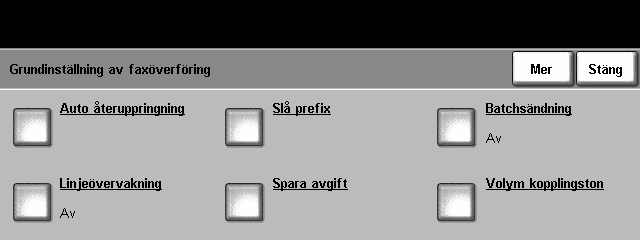 9 Inställningar Faxinställningar Det här är alternativen som finns på skärmen Faxinställningar. Välj Mer om du vill gå till skärm 2 och välja fler faxalternativ.