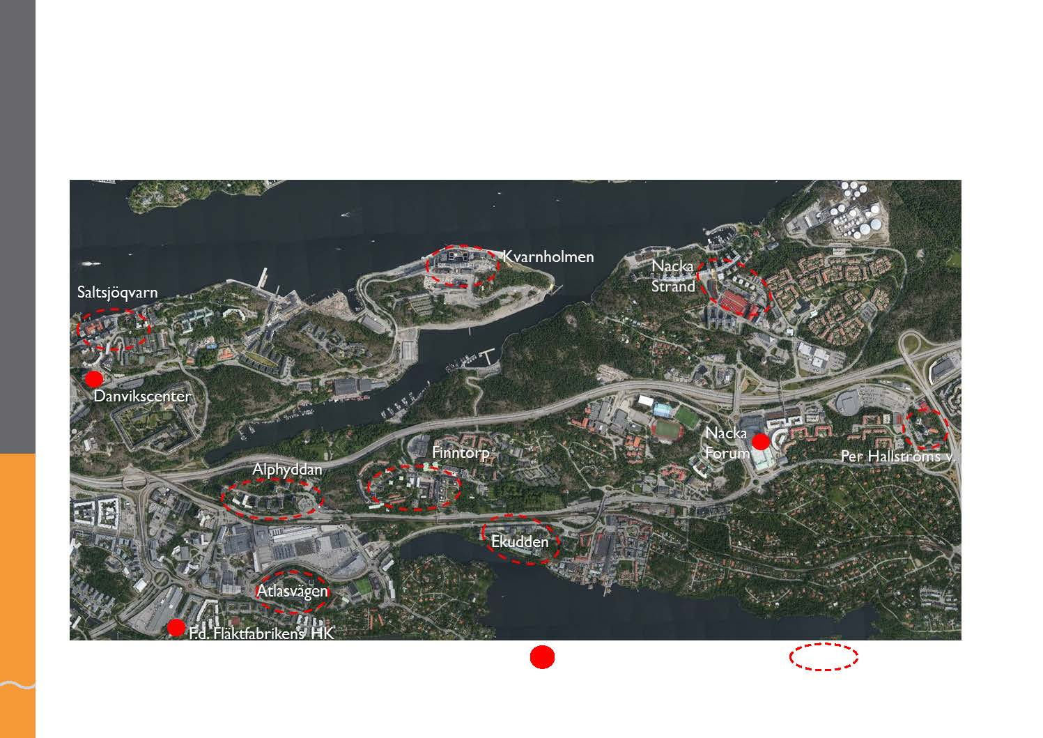 144 HÖGA HUS PÅ VÄSTRA SICKLAÖN I Nacka finns några solitära höga hus, men de flesta är placerade gruppvis i slänter eller på