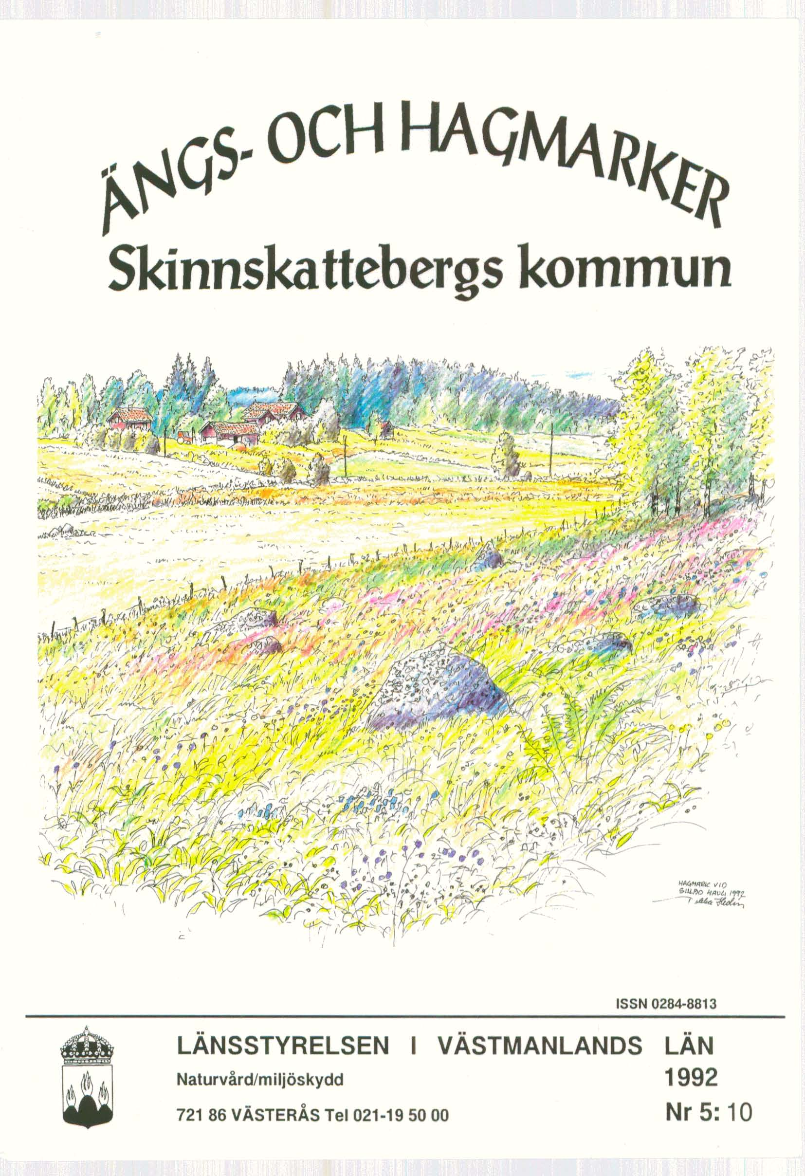 Skinnskattebergs kommun ISSN 0284-8813 länsstyrelsen I VÄSTMANLANDS