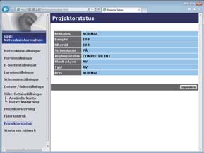 2. Webbkontroll 2.1 Webbkontroll för projektor (fortsättn.) 2.1.12 Projektorstatus Visar inställningar och status för projektorn.