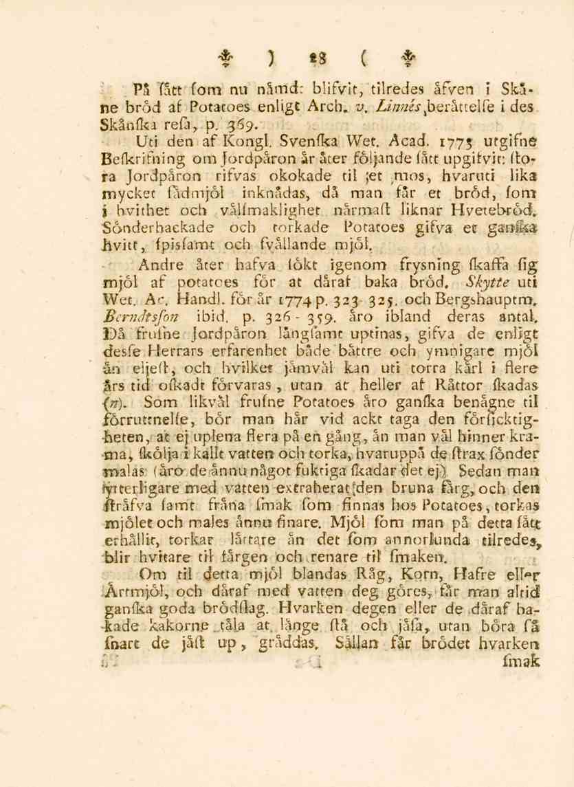 fårgen * % tg t % På fått fom nu nåmd: blifvit, tilredes afven i Skåne bröd af Potatoes enligt Arcb. v. Linnés Jseråtcelfe ides Skånfka refa, 369.. p. Uti den af Kongl. Svenfka Wet. Acad.