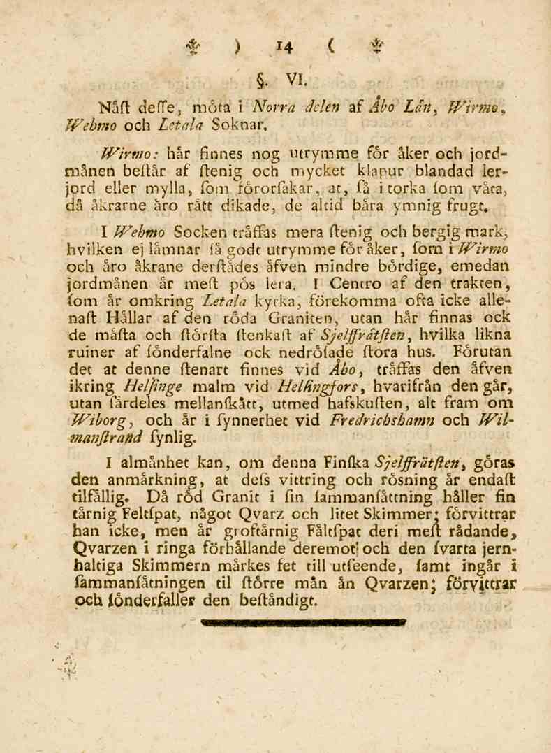 A ) 14 ( t. VI. Nåft åette, möta i Norra delen af Åbo Län, Wirmo^. Wehmo och Lctala Soknar.