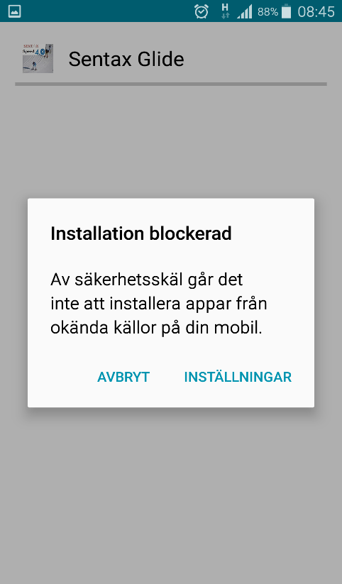 Bilderna ovan visar exempel på hur man tillåter Sentax Glide att installeras. Detta är bara nödvändigt för just denna appplikation.