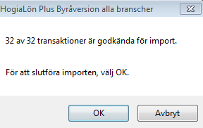 Slutför importen genom att klicka på knappen OK i den dialogruta som visas enl. exemplet nedan. 9.