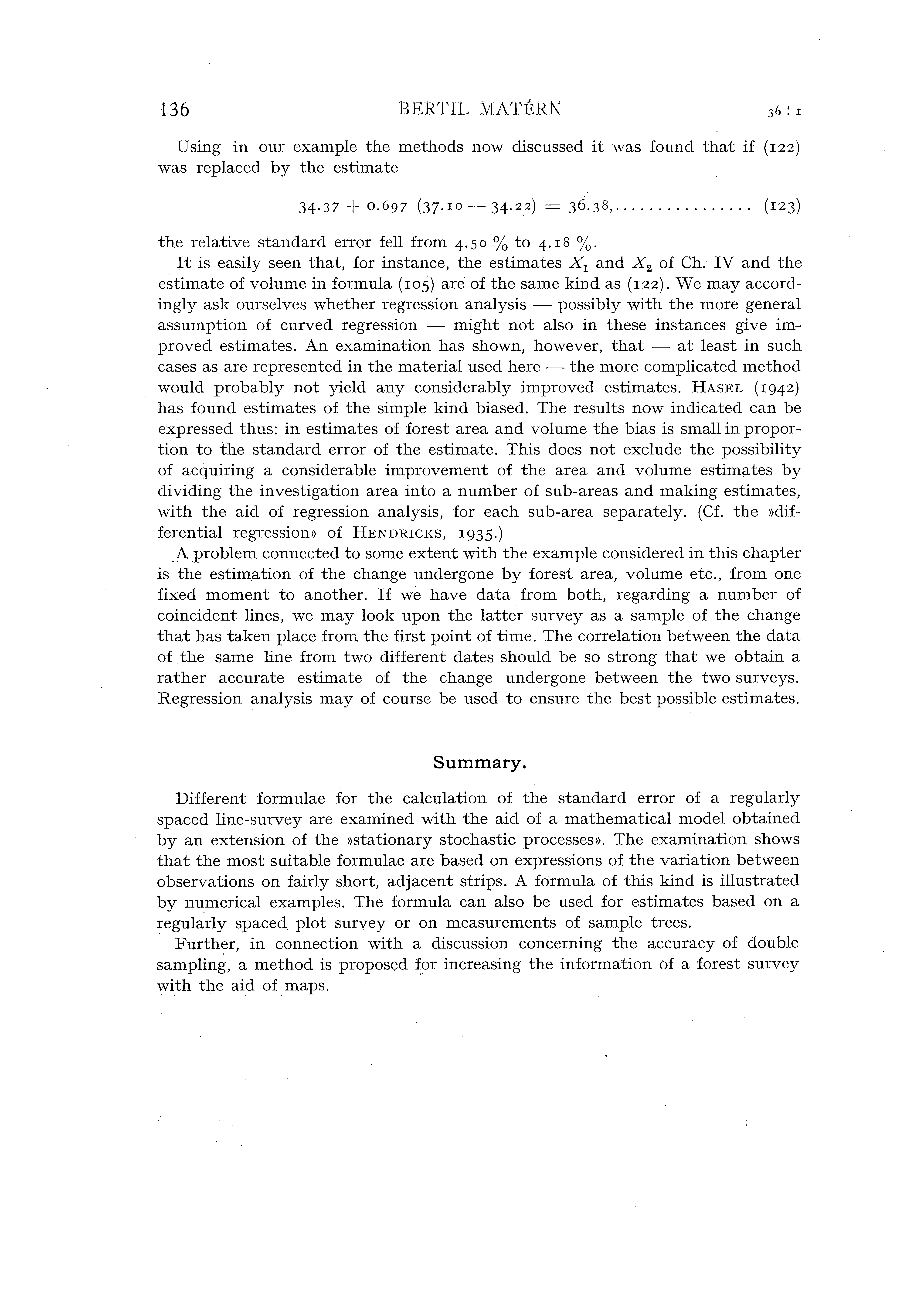 136 BERTIL MAT:E:RN Using in our exampe the methods now discussed it was found that if (rzz) was repaced by the estimate 34-37 + o.6g7 (3].ro--34 22) = 36.38,.