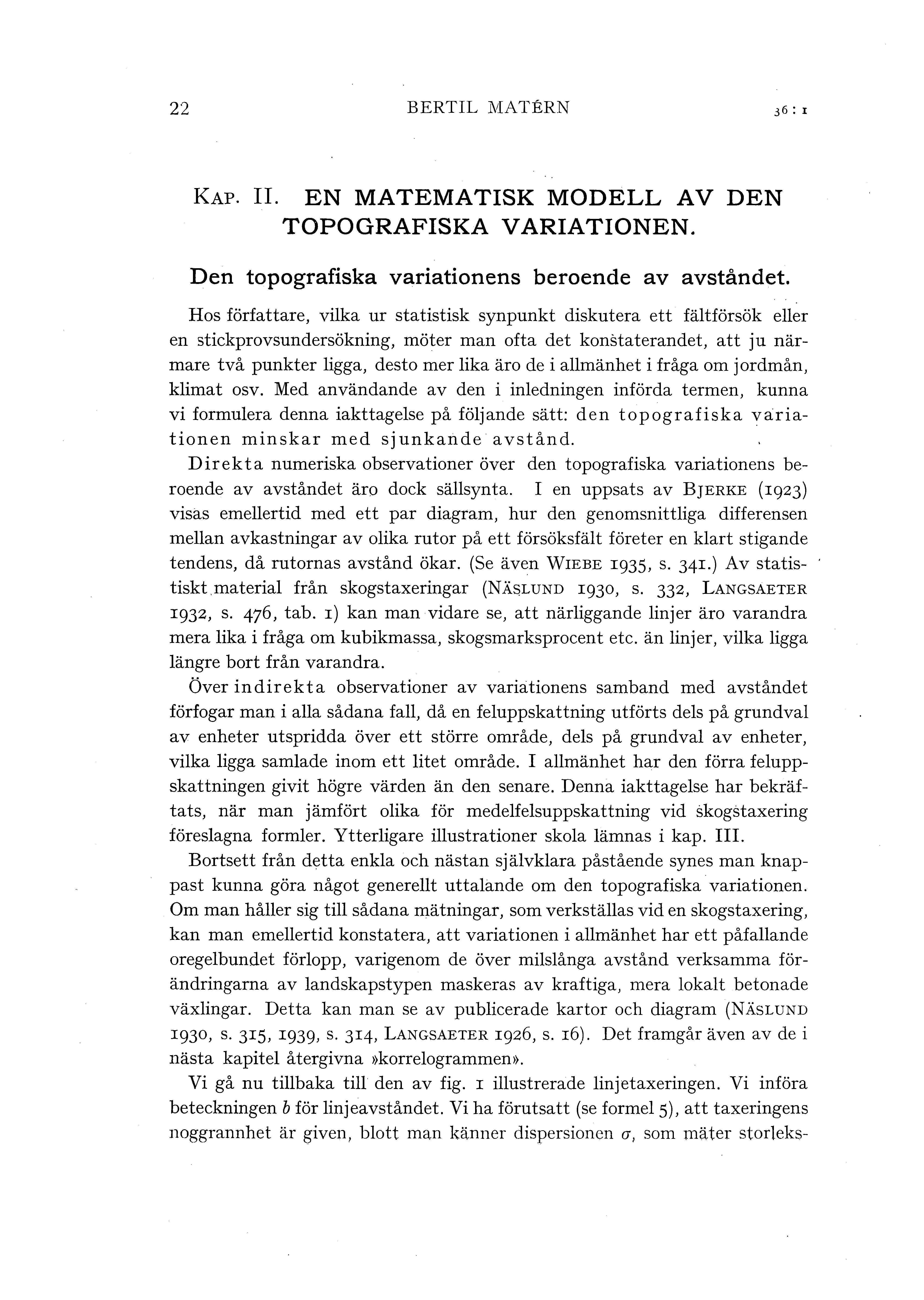 22 BERTIL NIATERN KAP. II. EN MATEMATISK MODELL AV DEN TOPOGRAFISKA VARIATIONEN. Den topografiska variationens beroende av avståndet.