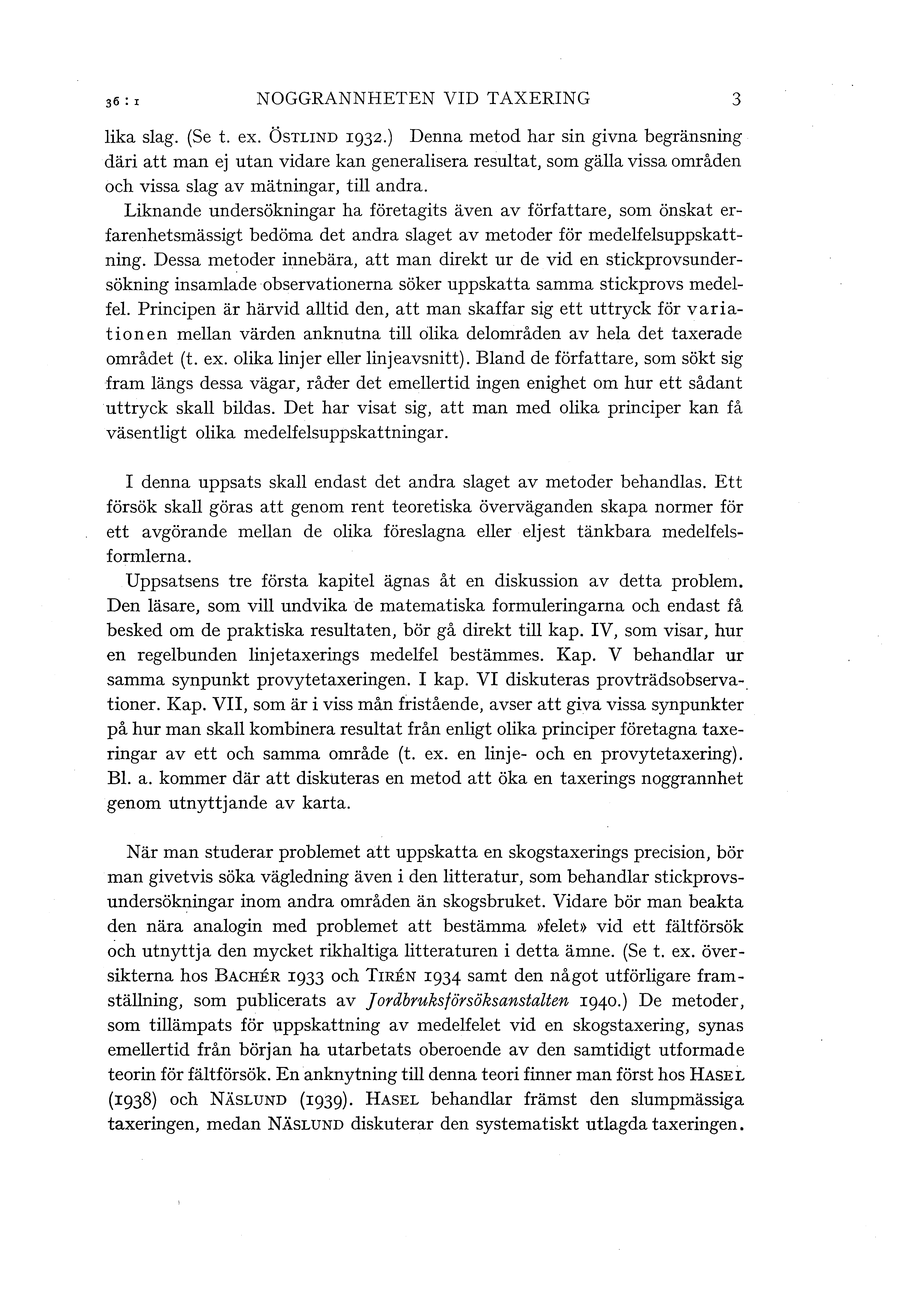 36 : I NOGGRANNHETEN VID TAXERING 3 ika sag. (Se t. ex. ÖsTLIND 1932.