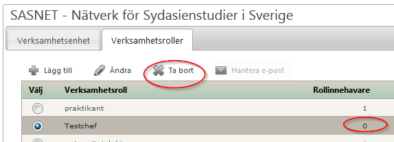 2.8.2.5 Ta bort verksamhetsroll För att ta bort en verksamhetsroll; markera verksamhetsrollen och