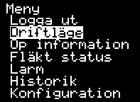 3 Tryck ENTER för att komma till MENY. 6.2 Sätta systemet i Standby-läge Systemet sätts i Standby-läge via Driftläge i kontrollenheten.