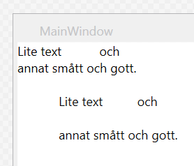 TEXTBLOCK RADBRYTNING OCH MELLANRUM <StackPanel> <TextBlock> <LineBreak /> </TextBlock> <TextBlock Lite text och annat smått och gott.