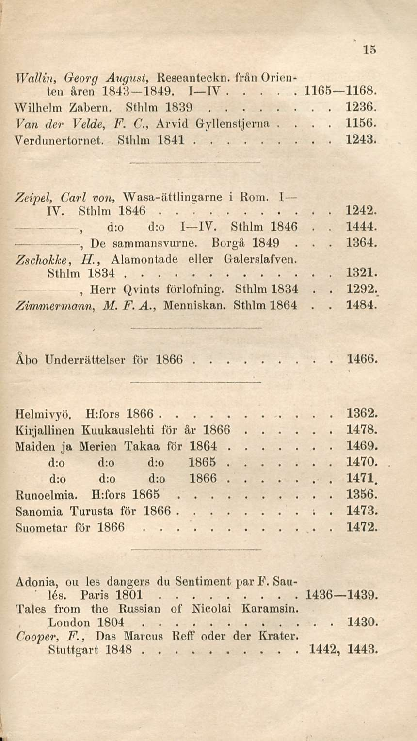 Wallin Georg August Reseanteckn från Orien* ten åren 184:!