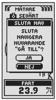 Sidan med mätare Sidan med mätare visar en pil som pekar i den riktning du ska färdas för att du ska komma till nästa vägpunkt, och visar med små pilar om du håller kursen eller ej (är till höger