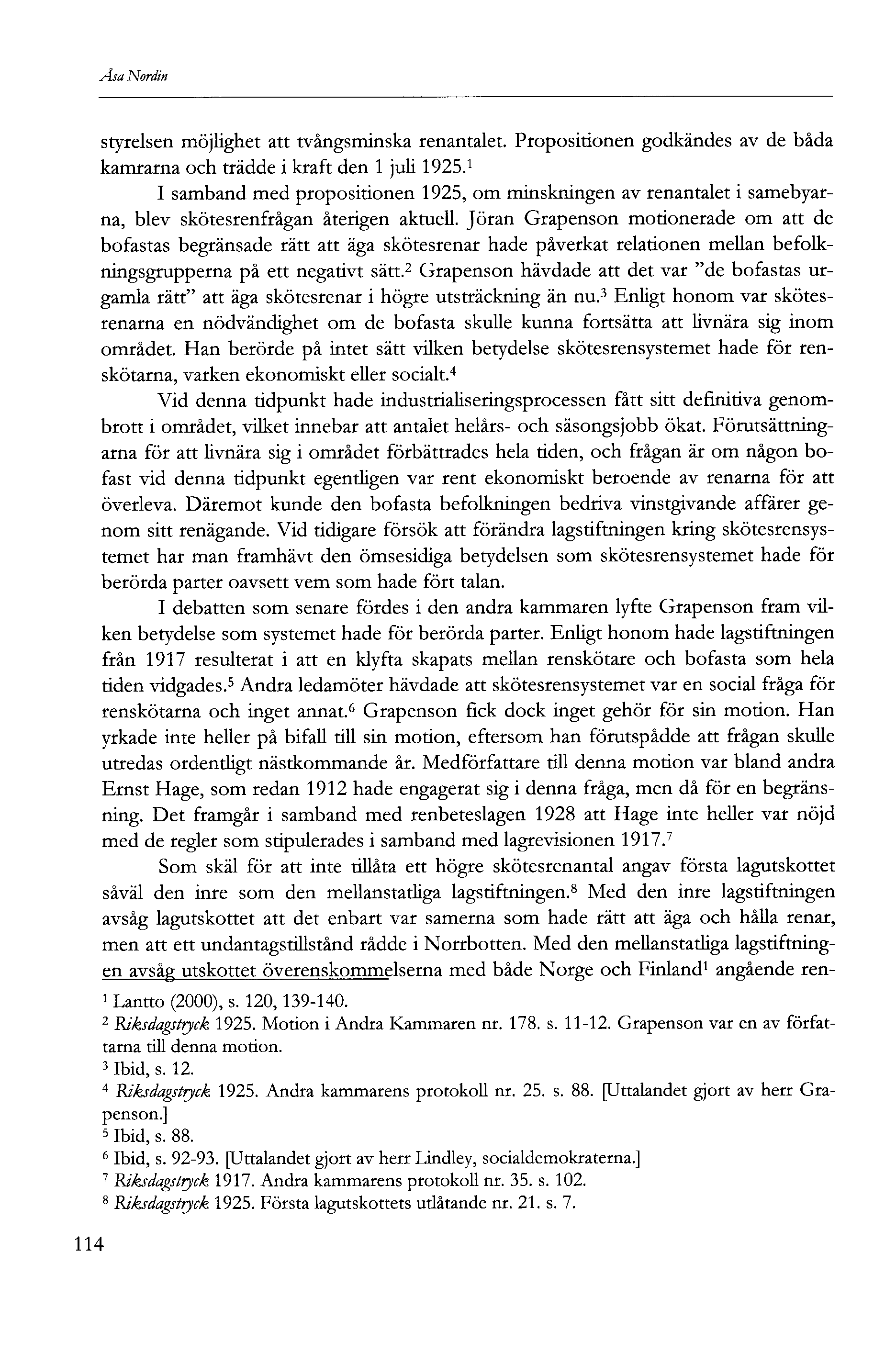 Åsa Nordin 4 styrelsen möjlighet att tvångsminska renantalet. Propositionen godkändes av de båda kamrarna och trädde i kraft den juli 95.