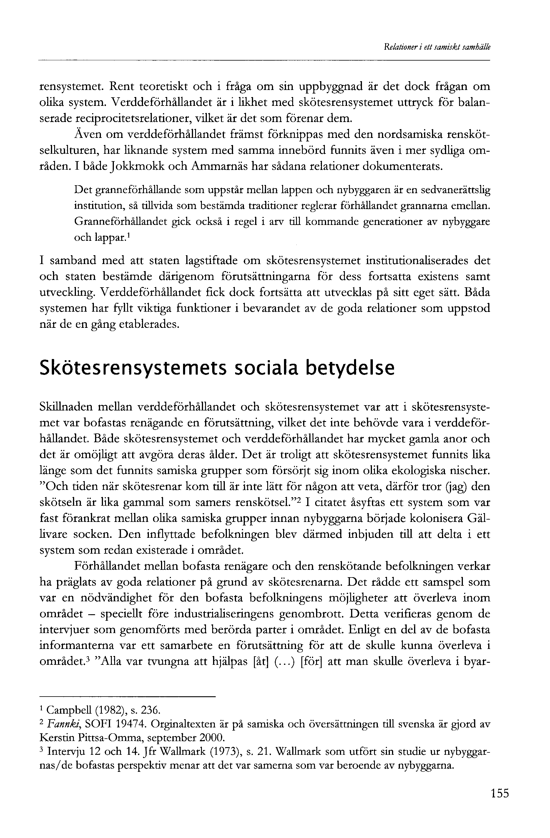 Relationer i ett samiskt samhälle rensystemet. Rent teoretiskt och i fråga om sin uppbyggnad är det dock frågan om olika system.