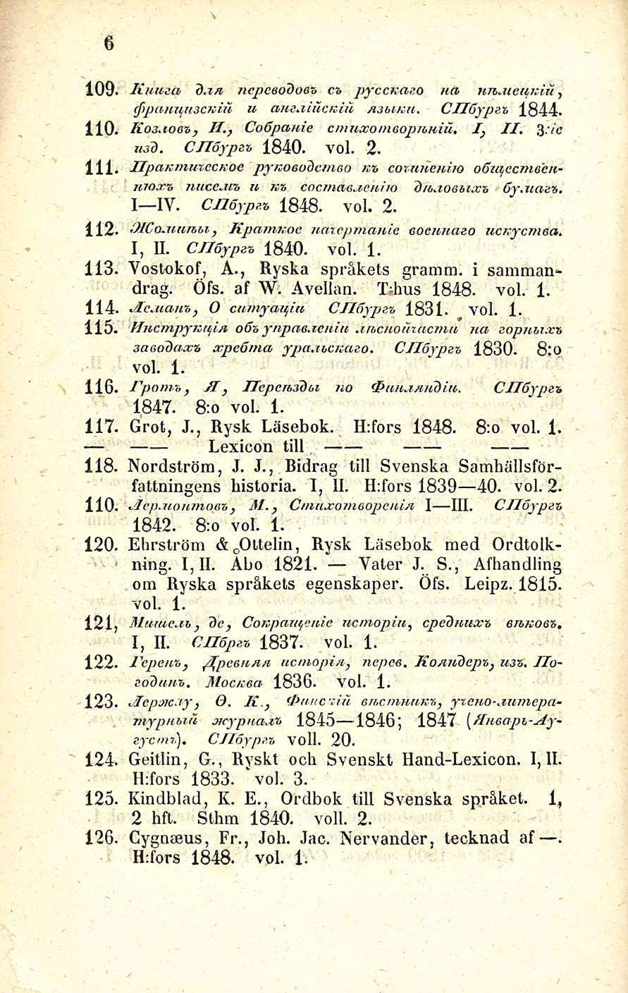 , fenjtc 6 109. Kiima d.i/i ncpceodoeh ca pyccfzaso ua unat eunin, 110. 111. (fipana/usckiu u amaiucktu nshiku. CHöypet, 1844. Kosaoe*, H., Coöpanie cm uxoni eopjonia, //, 3.7c usd. CJToypzr, 1840.