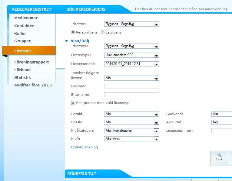 Not: Under licenstyp finns även FAI licens Gliding, denna licens kan man även ansöka om för klubbmedlem som önskar få FAI sportlicens.