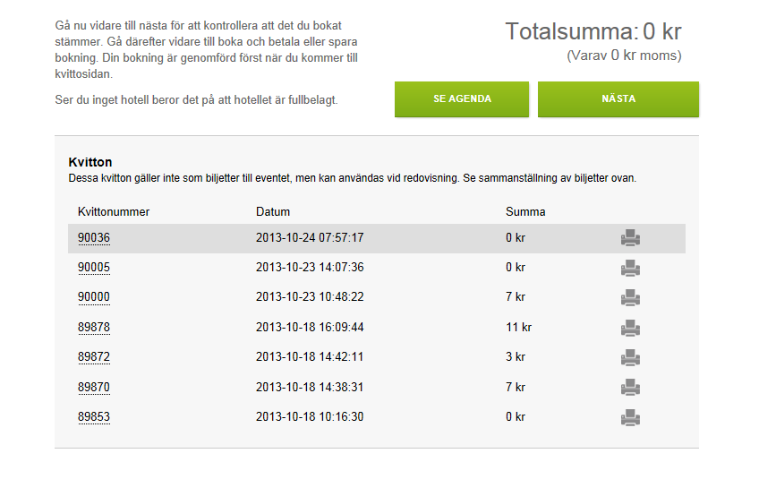 9. Biljettsammanställning och kvitto Längst ner på bokningssidan finns de kvitton som skapats när du bokat aktiviteter/hotell och biljetter.