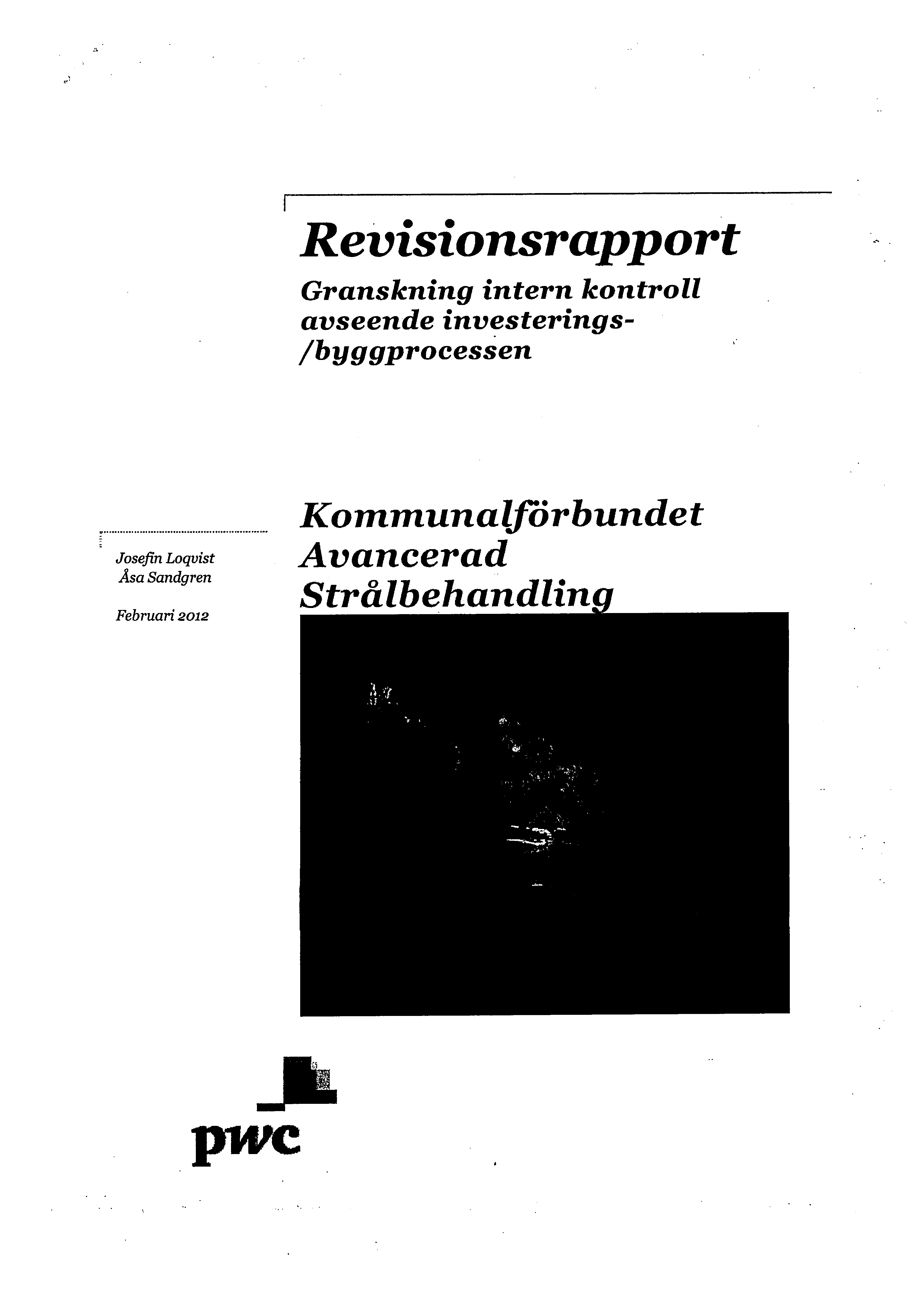 Granskning intern kontroll avseende investerings- /byggprocessen Kommunalförbundet