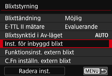 3 Ställa in blixtenk [Inst. för inbyggd blixt] och [Funktionsinst. extern blixt] Du kan ställa in funktionerna i tabellen nedan. De funktioner som visas under [Funktionsinst.