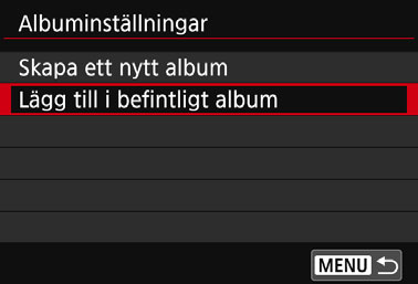 3 Spela in video-snapshots Lägga till i befintligt album 1 2 3 Välj [Lägg till i befintligt album]. Följ steg 4 på sidan 239 för att välja [Lägg till i befintligt album] och tryck sedan på <0>.