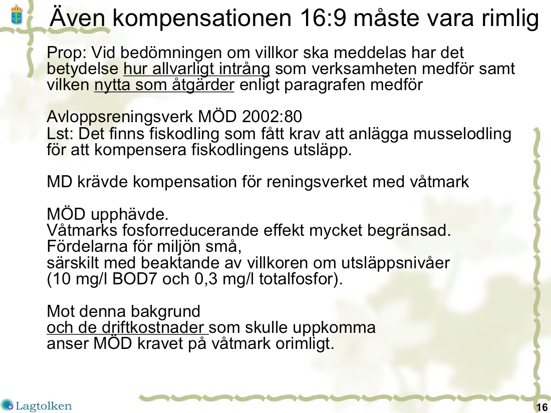 Specialmo1ven s 209 f åtgärder för a8 go8göra det intrång som verksamheten medför.