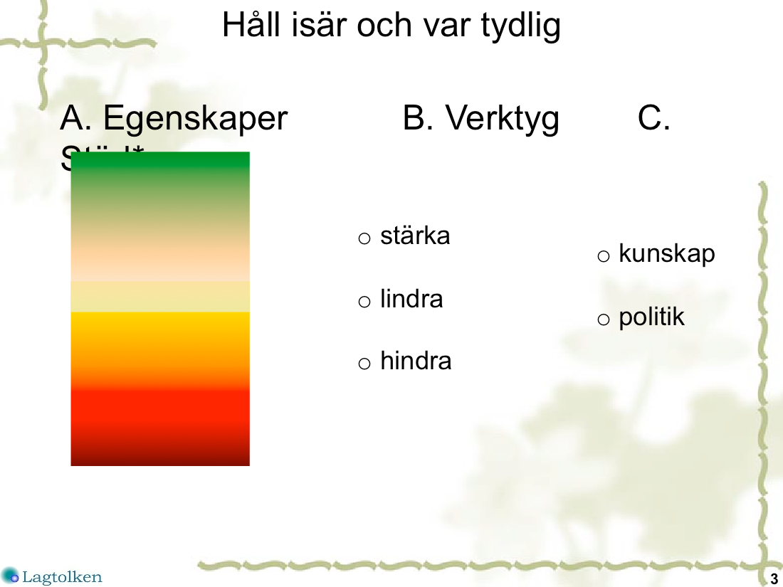 Det är många perspek1v och många olika kompetenser, som behöver jobba med kompensa1on. Frågan om kompensa1on är svag i praxis för närvarande.