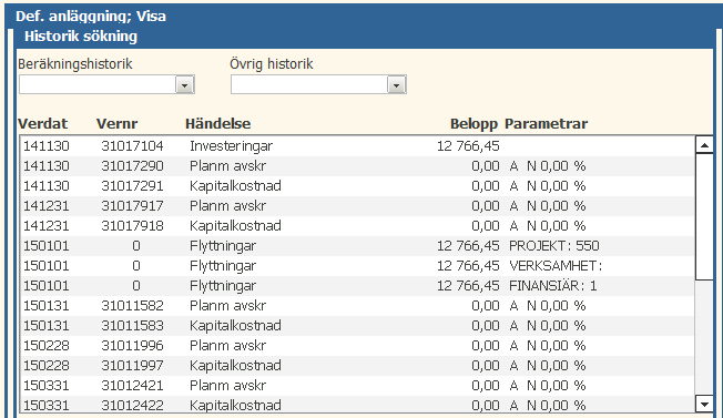 Genom att klicka på Historik-knappen se nedan, visas alla verifikationer som den aktuella anläggningen via någon händelse (konteringar) är knuten till.