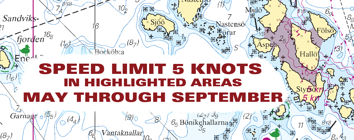 17 Nr 443 * 8534 Sjökort/Chart: 742 Sverige. Södra Östersjön. O om Karlshamn. Hallö. Fartbegränsning. Tid: Årligen 1 maj - 30 september. Föreskriften träder i kraft den 1 maj 2013.