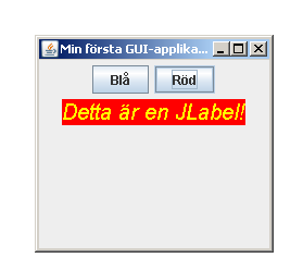 Kap 4 : Sid 11 Övning: Två knappar Deklarera ytterligare en knapp, b2, i KnappFrame.