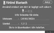 ÖVRIGA FUNKTIONER 3. Tryck på Inställningar. 6. När den här skärmen visas ska du knappa in den lösenkod som visas på skärmen i telefonen.