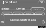 Tryck på Avbryt om du vill avbryta överföringen. Om överföringen avbryts kan redan överförda data från telefonboken ha lagrats i systemet. 1.