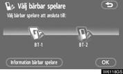 LJUDANLÄGGNING (c) Ändra Bluetooth -ljudinställningar Välja bärbar spelare Om du registrerar ytterligare en bärbar spelare kan valfri spelare väljas för anslutning.