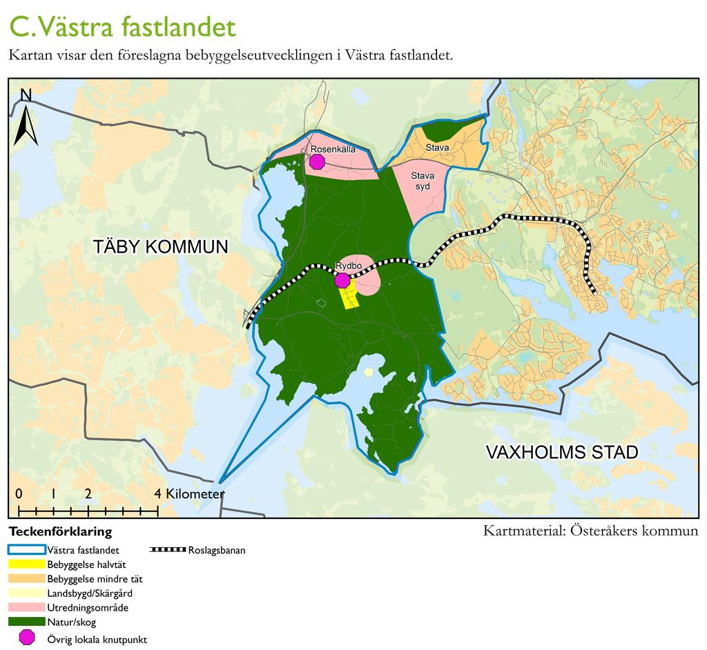 Del 2 Planförslag C. Västra fastlandet Området utgörs av utredningsområdena Rydbo, Rosenkälla och förnyelseområdet Stava.