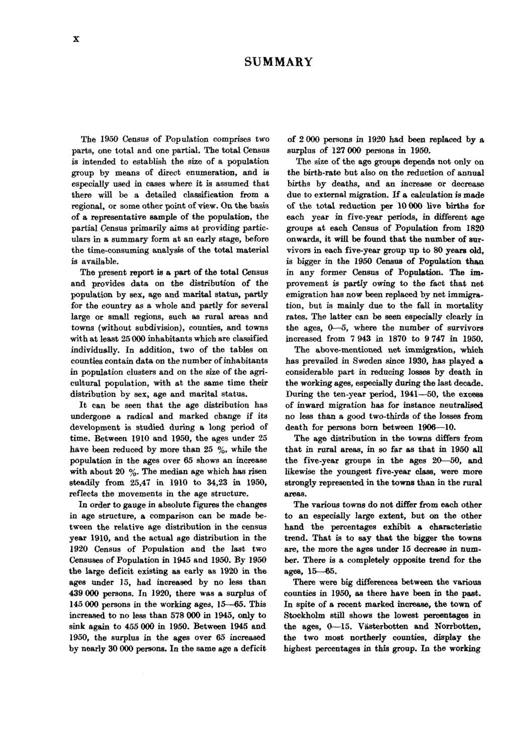 X SUMMARY The 1950 Census of Population comprises two parts, one total and one partial.