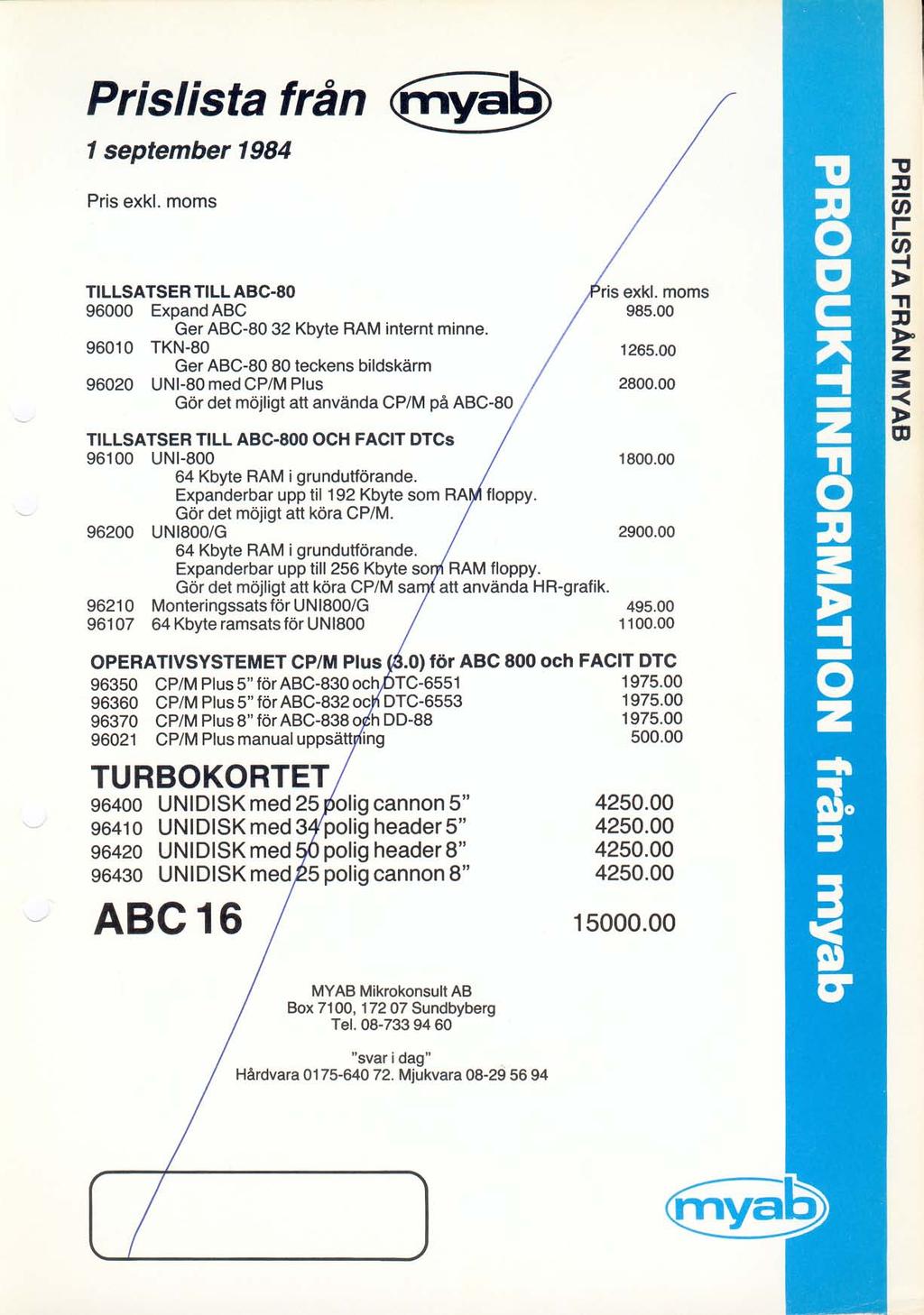 Prislista från ya~ 1 september 1984 TILLSAT SER TILL ABC-BO 96000 Expand ABC Ger ABC-80 32 Kbyte RAM internt minne.