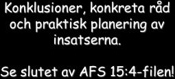 Resultat (1) Resultatet visade att gruppdeltagarna vid uppföljningen efter sju månader upplevde bättre hälsa (P < 0,01), mindre krav i arbetet (P = 0,02) och lägre grad av utmattning (P = 0,04) än