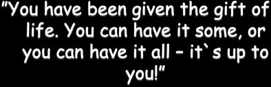 determines the quality of your life and relationships.