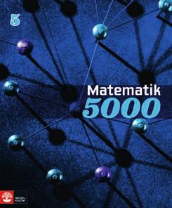 2013-05-03 16:10 MATEMATIK FÖR GYMNASIAL VUXENUTBILDNING Matematik 5000 som interaktiva böcker Under 2014 lanseras Matematik 5000 som Interaktiv bok Plus med en mängd användbara och pedagogiska