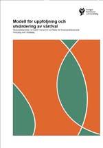 Modell för uppföljning och utvärdering av vårdval Denna rapport är ett led i det långsiktiga kunskapsuppbyggandet kring vårdval i primärvården.
