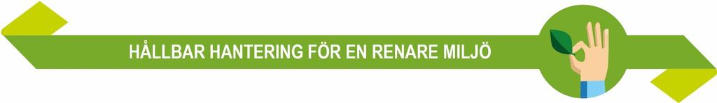 Fokusområde 3 Hållbar hantering för en renare miljö MÅL År 2020 är mängden farligt avfall i restavfallet noll Farligt avfall innehåller ämnen som inte ska spridas vidare i kretsloppet, därför ska det