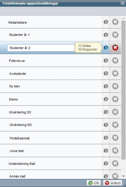 Fördefinierade rapporter: Nytt utseende och möjlighet att ta bort rapporter som inte används Vi har ändrat utseendet på den lista som visar fördefinierade rapporter, samt lagt till möjligheten att ta